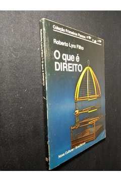 Livro O Que é Direito Roberto Lyra Filho Estante Virtual