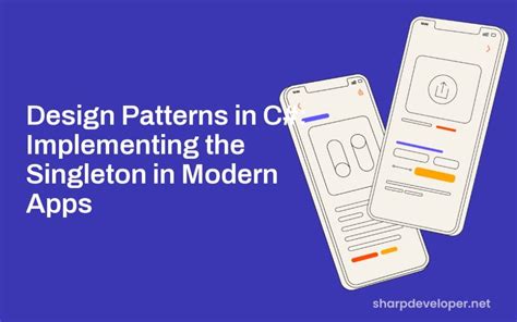 Design Patterns In C Implementing The Singleton In Modern Apps