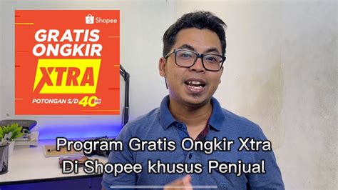 Shopee Daftar Program Gratis Ongkir Xtra Atau Tidak Khusus Penjual