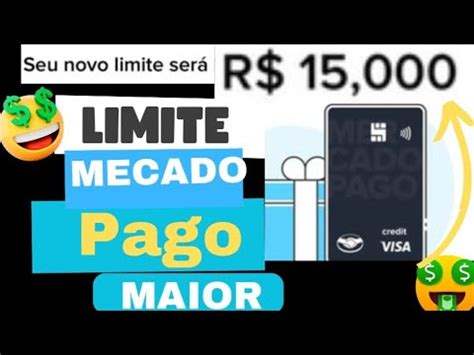 Atenção aumento de limite Mercado pago um Escrito R 15 Mil de