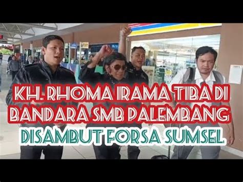 KH Rhoma Irama Tiba Di SMB Palembang Disambut FORSA Sumsel YouTube