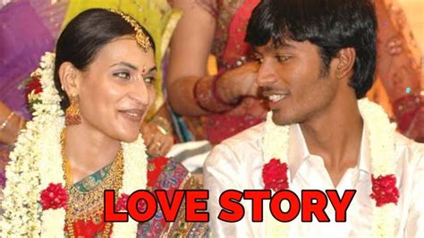 Dhanush And Aishwarya Love Story