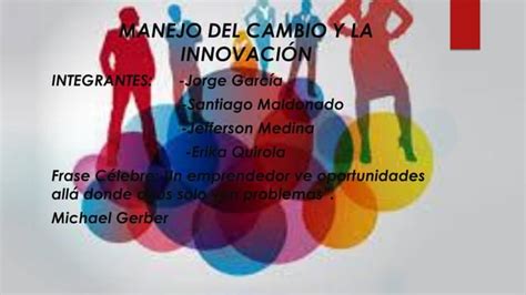 Manejo Del Cambio Y La Innovacion Ppt Descarga Gratuita