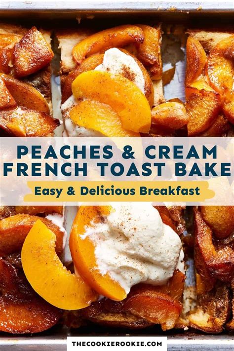 Peaches And Cream Overnight French Toast Recipe The Cookie Rookie®