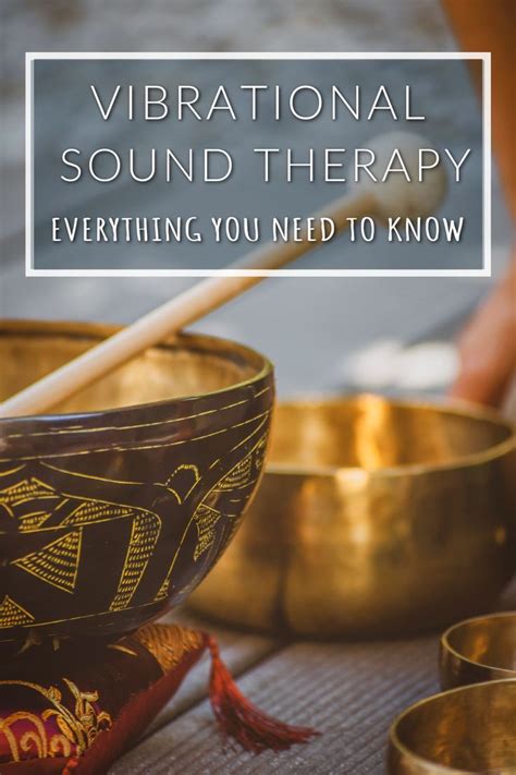 Vibrational Sound Therapy: Types and Healing Benefits