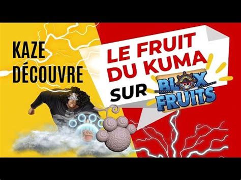 Le Fruit De Kuma Sur Blox Fruits Kaze Youtube