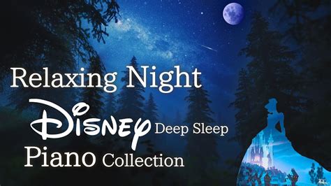 Disney Relaxing Night Piano Collection for Deep Sleep and Soothing(No ...