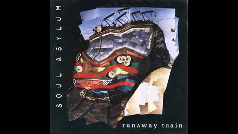 Soul Asylum Runaway Train Single 01 Runaway Train Youtube