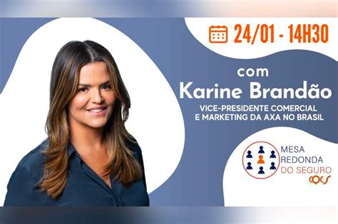 Hoje Mesa Redonda Do Seguro Recebe Karine Brand O Vice Presidente