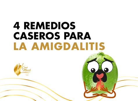 4 Remedios Caseros Para Tratar La Amigdalitis Coco March