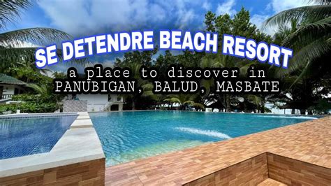 Se Detendre Beach Resort Panubigan Balud Masbate YouTube