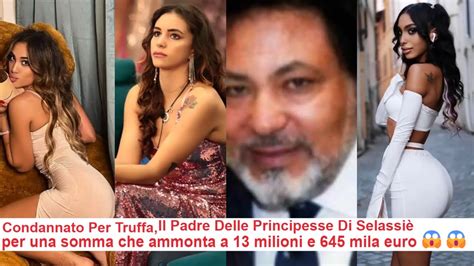 Il Padre Delle Principesse Di Selassiè Condannato Per Truffa YouTube