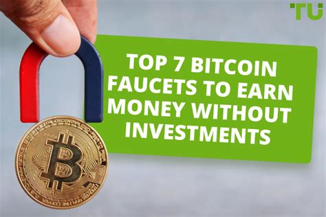 Top 7 Bitcoin Faucets To Earn Money Without Investments