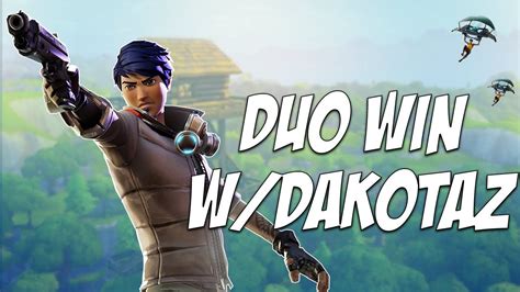 Duo Win With Dakotaz Fortnite Battle Royale YouTube