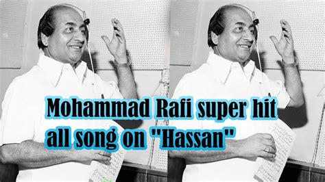 Mohammad Rafi Super Hit Song On Hassan YouTube