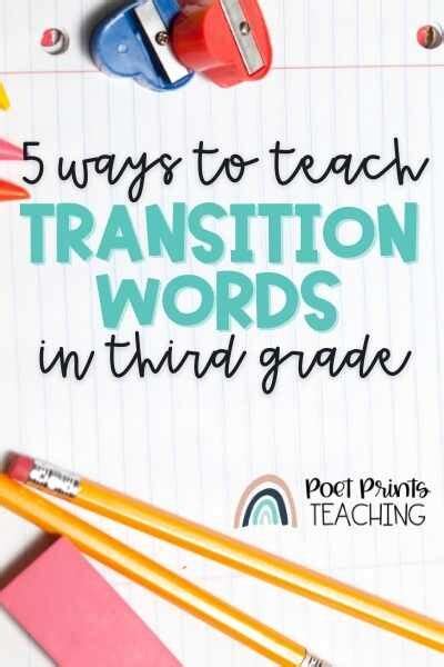 5 Ways To Teach Transition Words In Third Grade — Poet Prints Teaching