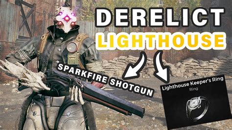 How To Get Derelict Lighthouse Sparkfire Shotgun And Lighthouse Keeper