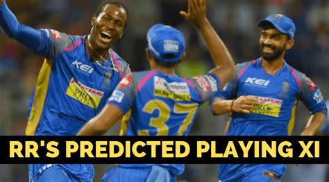 Rajasthan Royals News Rr Predicted Playing Xi Vs Kxip The Sportsrush