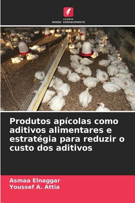 Produtos Ap Colas Como Aditivos Alimentares E Estrat Gia Para Reduzir O