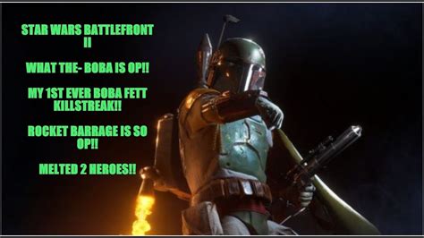 Star Wars Battlefront 2 Gameplay What The Boba Is Op 1st Boba Killstreak Youtube