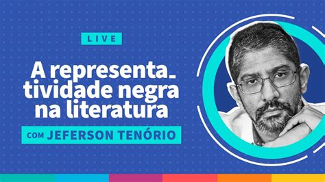 Estante Entrevista A Representatividade Negra Na Literatura