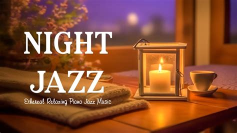 Sleep Night Soft Jazz Music Tender Jazz Instrumental Music Soft