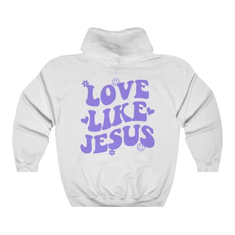 Love Like Jesus Hoodie Christian Clothing Christian Sweatshirt Etsy