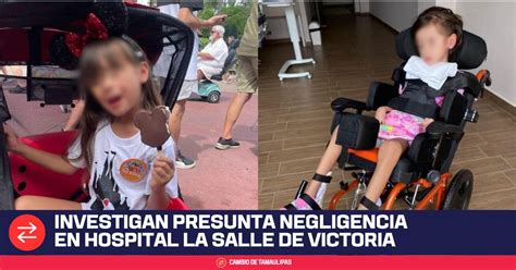 Investigan Presunta Negligencia En Hospital La Salle Victoria Tras Caso