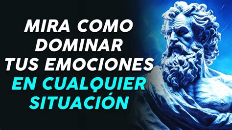 4 REGLAS ESTOICAS Para Dominar Tus Emociones Estoicismo YouTube