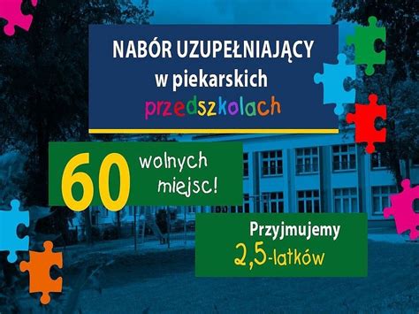 Wolne Miejsca W Piekarskich Przedszkolach Kilkadziesi T Miejsc Wci