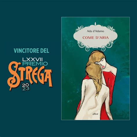 Premio Strega 2023 Vince Come Daria Di Ada Dadamo Lettera43