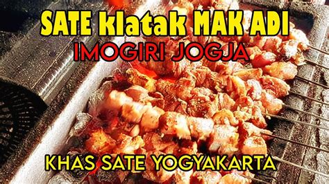 SATE KLATAK MAK ADI SATE TERKENAL DI JOGJA SATE KLATAK IMOGIRI