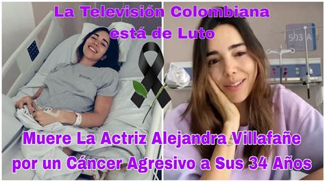 Sucedi Hoy Muere La Actriz Alejandra Villafa E Por Un C Ncer Agresivo