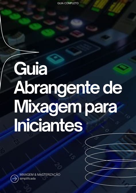 Guia Abrangente de Mixagem e Masterização Shamuel Brandão Hotmart