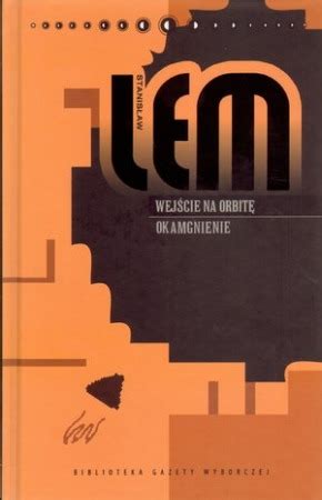 Dzieła Stanisława Lema Tom 31 Wejście na orbitę Stanisław Lem książka