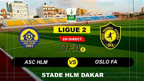 5EME JOURNEE DE LIGUE 2 PRO ASC HLM RECOIT OSLO FA AU STADE MUNICIPAL