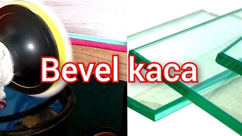 Bevel Kaca Cara Menghaluskan Pinggiran Kaca Tutorial YouTube