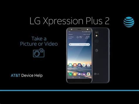 How To Take A Picture Or Video On Your LG Xpression Plus 2 AT T