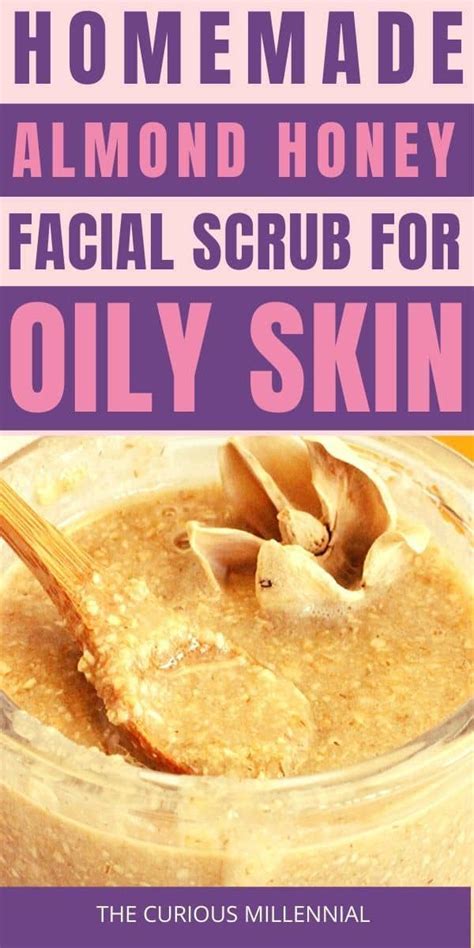 Easy Diy Honey And Almond Face Scrub Recipe For Oily Skin Diy Skin Care Recipes Oily Skin