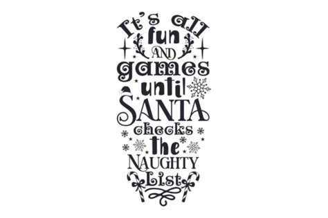 Its All Fun And Games Until Santa Checks The Naughty List Svg Cut