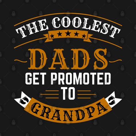 The Coolest Dads Get Promoted To Grandpa By Moedshop Sarcastic Quotes