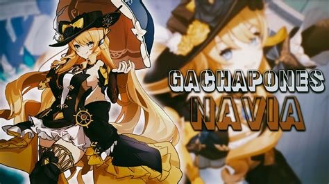 GACHAPONES Por NAVIA Y Su ARMA LA NUEVA ARCONTE GEO GENSHIN IMPACT