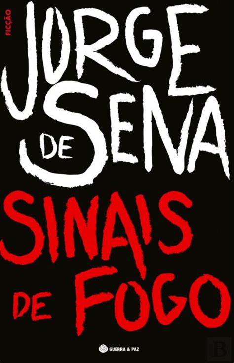 Sinais De Fogo Jorge De Sena Livro Bertrand