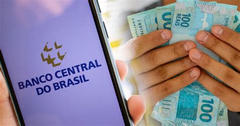 Brasileiros Podem Sacar R Bilh Es Pelo Banco Central Saiba Como