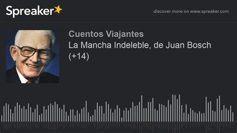 La Mancha Indeleble De Juan Bosch 14 YouTube