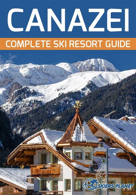 Canazei Ski Resort Guide | Ski resort, Skiing, Resort