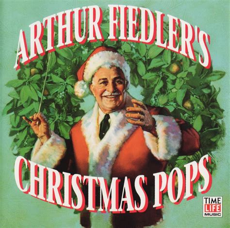 Arthur Fiedler S Christmas Pops Time Life Music Time Life Music