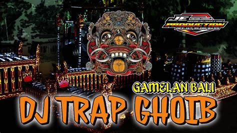 Dj Trap Ghoib Gamelan Bali Cocok Untuk Cek Sound Bass Horeg Poll Youtube