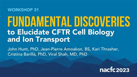 Nacfc W Fundamental Discoveries To Elucidate Cftr Cell