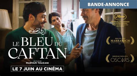 Le Bleu Du Caftan Bande Annonce Officielle Marocaine Le Juin